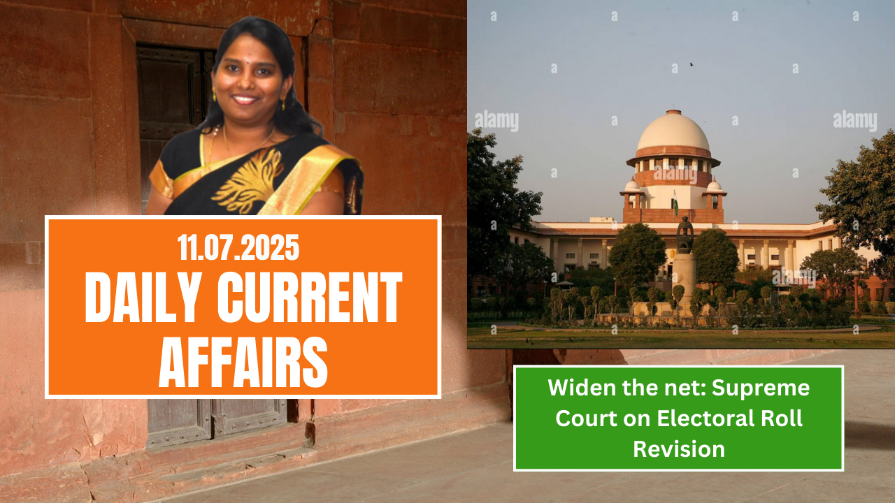 11.07.2025 Daily Current Affairs Analysis - Best UPSC IAS Coaching ...