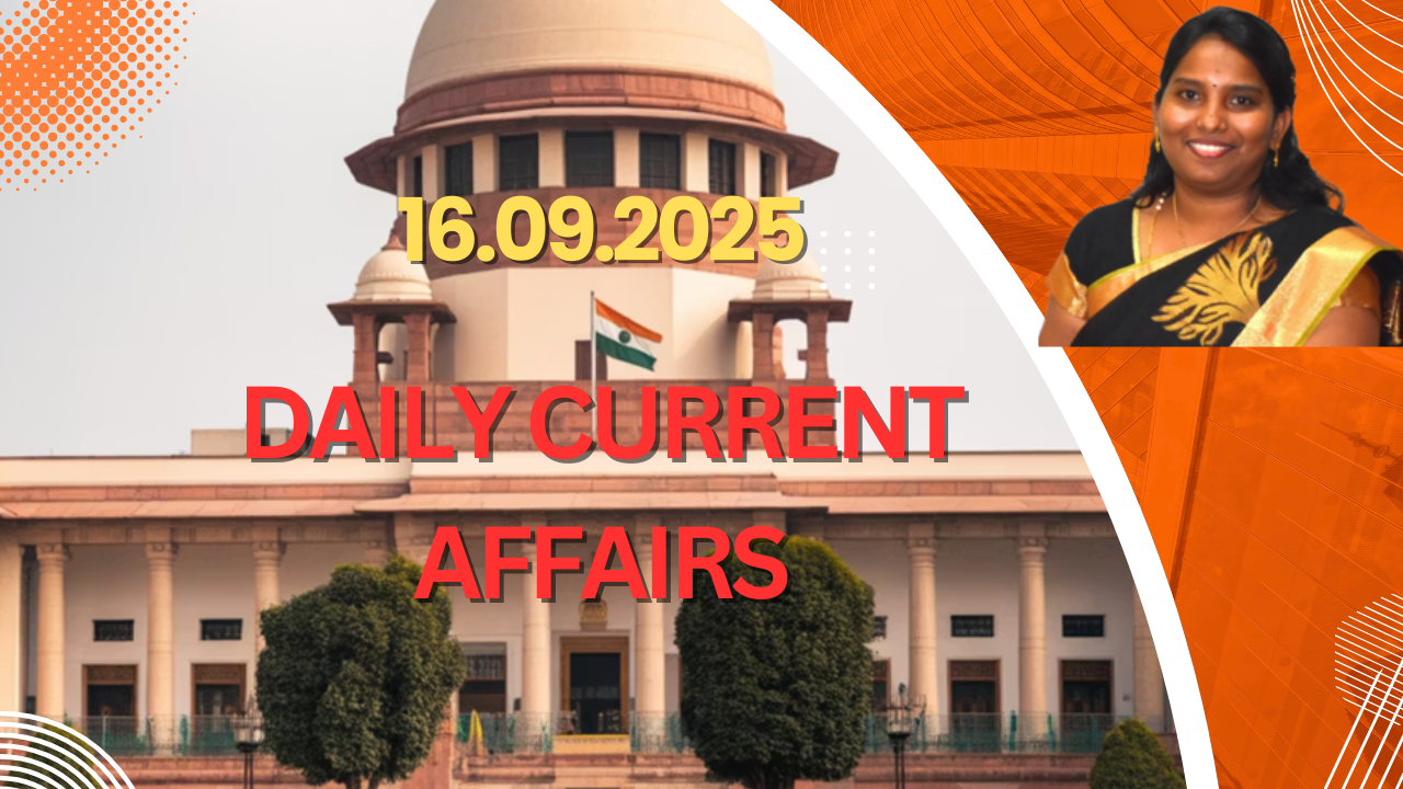 16.09.2025 DAILY CURRENT AFFAIRS ANALYSIS - Best UPSC IAS Coaching ...