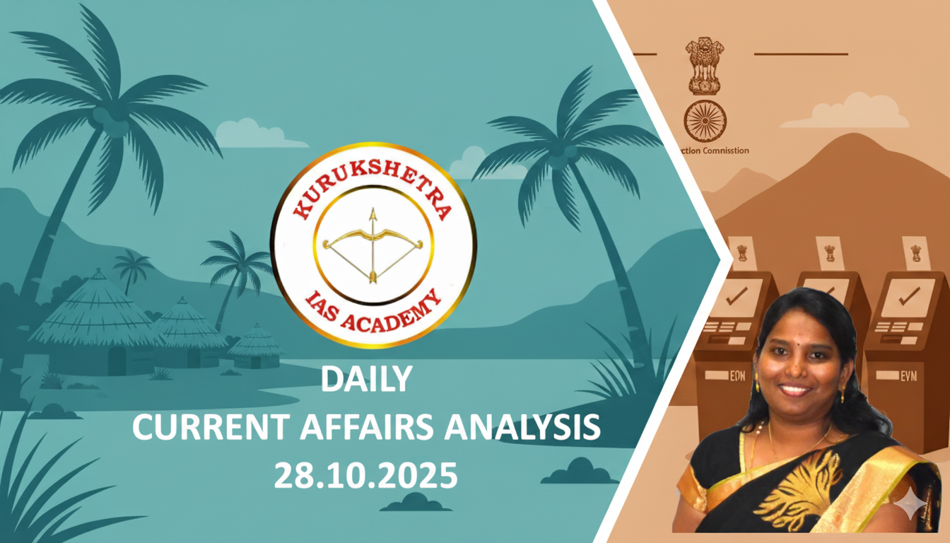 28.10.2025 DAILY CURRENT AFFAIRS ANALYSIS - Best UPSC IAS Coaching ...
