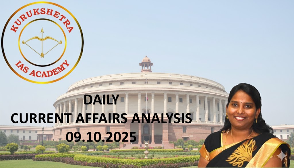 09.10.2025 Daily Current Affairs Analysis - Best UPSC IAS Coaching ...