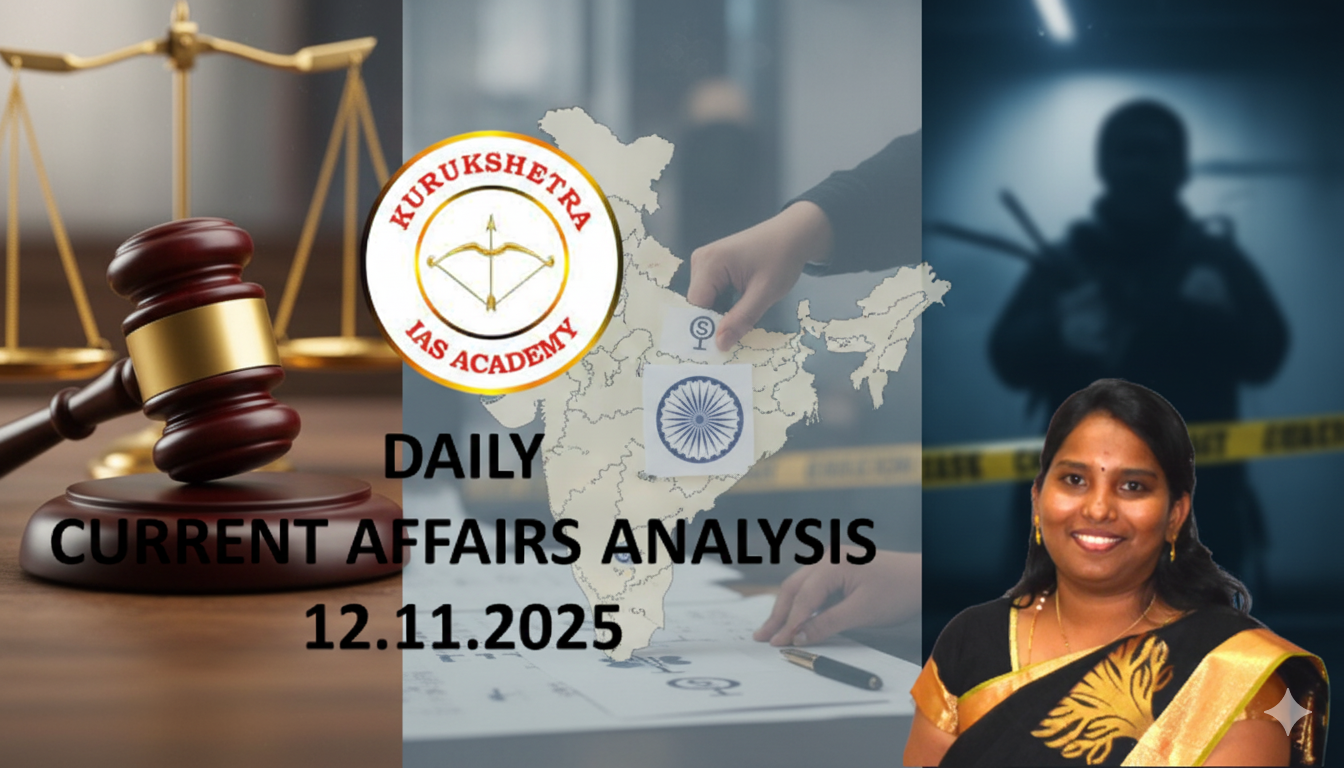 12.11.2025 DAILY CURRENT AFFAIRS ANALYSIS - Best UPSC IAS Coaching ...