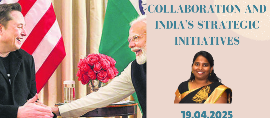 Modi-Musk Tech Collaboration and India's Strategic Initiatives